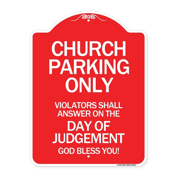 Signmission Church Parking Only Violators Shall Answer on the Day of Judgement Heavy-Gauge Aluminum Sign A-DES-RW-1824-24261 - main